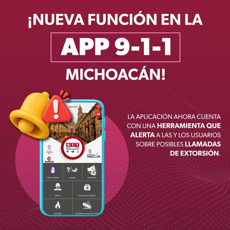 App 911 Michoacán se actualiza y ahora detectará llamadas de extorsión en tiempo real
